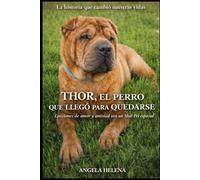 THOR: El perro que llegó para quedarse
