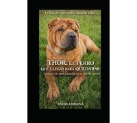 THOR: El perro que llegó para quedarse