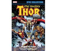 Thor Epic Collection: In Mortal Flesh – Marvel Comics