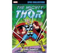 Thor Epic Collection: The Final Gauntlet (Mighty Thor Epic Collection)
