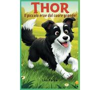 Thor: Il piccolo eroe dal cuore grande!