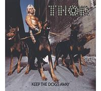Thor - Keep The Dogs Away
