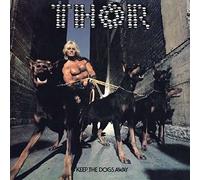 THOR - KEEP THE DOGS AWAY VINYL LP NEW