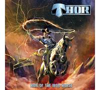 THOR - RIDE OF THE IRON HORSE [CD]