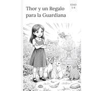 Thor y un regalo para la Guardiana(Cómics para niños) (THOR(spanish))
