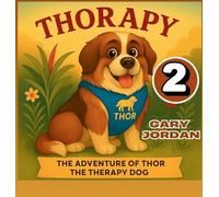 Thorapy: The Adventure of Thor the Therapy Dog Series 2