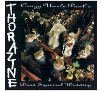 Thorazine - Crazy Uncle Paul's Dead Squirr [VINYL]