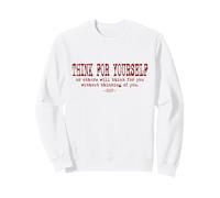 Thoreau Quote Motivation Inspirational - THINK FOR YOURSELF Sweatshirt