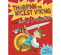 Thorfinn and the Awful Invasion (Young Kelpies: Thorfinn the Nicest Viking) by David MacPhail (2015-08-20)