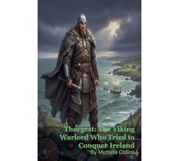 Thorgest: The Viking Warlord Who Tried to Conquer Ireland