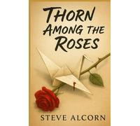 Thorn Among the Roses