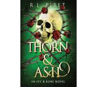 Thorn & Ash: A Hades and Persephone Romance (Ivy & Bone)