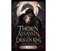 Thorn Assassin And Dragon King: Enemies-To-Lovers In A Ruthless Fae Empire