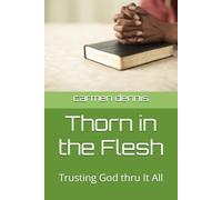 Thorn in the Flesh: Trusting God thru It All