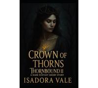 Thornbound II - Crown of Thorns: A dark Fantasy Short Story (Thornbound Trilogy AUS)
