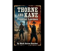 THORNE AND KANE:: Frontier Lawmen (Chronicles of the Western Frontier)