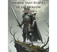 THORNE VALE: THE HOLLOW KNIGHT