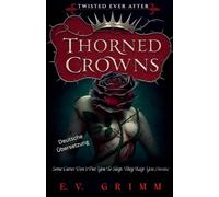 Thorned Crowns: 1 (Twisted Ever After - German)
