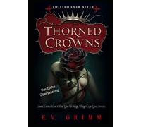 Thorned Crowns (Twisted Ever After - German)