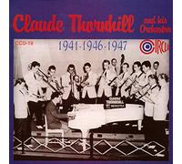Thornhill, Claude - And His Orchestra 1941, 46, 47 [European Import]