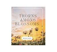 Thorns Among Blossoms
