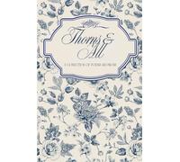 Thorns and All: A Collection of Poems and Proses