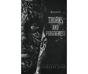 Thorns and Forgiveness: Twisted Legacy Duet: 2