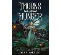 Thorns and Hunger: A Journey of Black and Red Book 8
