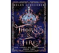 Thorns & Fire: An epic fantasy romance: 2 (The Ashes of Thezmarr)