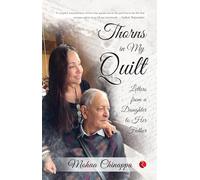 Thorns in My Quilt: Letters from a Daughter to Her Father