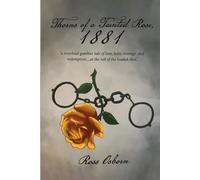Thorns of a Tainted Rose 1881