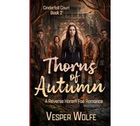 Thorns of Autumn: A Reverse Harem Fae Romance (Cinderfall Court)