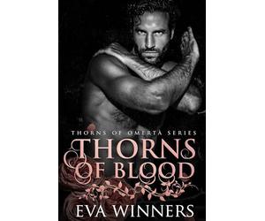 Thorns of Blood: A Dark Mafia Romance: 6 (Thorns of Omertà)