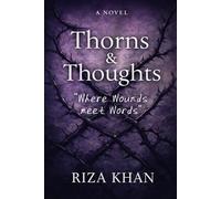 Thorns & Thoughts: " Where Wounds meet Words"