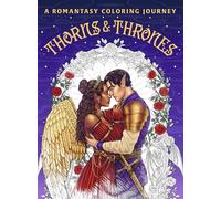Thorns & Thrones: A Romantasy Coloring Journey