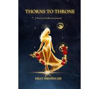 Thorns to Throne: A Poetry & Reflection Journal