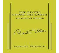 Thornton Wilder Rivers Under the Earth, The Paperback Book Thornton Wilder Multicolor