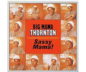 Thornton, Willie Mae 'Big Mama' - Sassy Mama