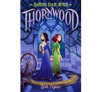 Thornwood: 1 (Sisters Ever After)
