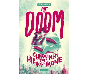 Thorsten Breyer Julian Brimmers S. H. Fe MF DOOM: Chroniken einer Hip (Hardback)