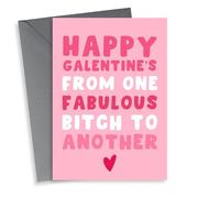 thortful Happy Galentine’s Day - From One Fabulous Bitch To Another