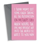 thortful I Think Mum's Got Some Cheek Taking All The Recognition On Mother's Day