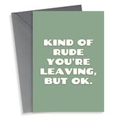 thortful Kind Of Rude You're Leaving, But Ok.
