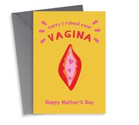thortful Sorry I Ruined Your Vagina - Happy Mother's Day