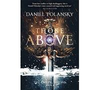 Those Above: The Empty Throne Book 1 by Daniel Polansky (April 19,2016)