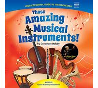 Those Amazing Musical Instruments!