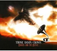 Those Damn Crows 'Murder & The Motive' Digipak CD - NEW