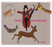 Those Dancing Days - Hitten/Tasty Boy