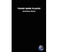 Those Dark Places