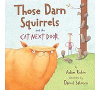 Those Darn Squirrels and the Cat Next Door